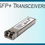 Small Form Factor Pluggable SFP+ Transceivers